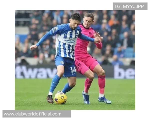 布莱顿与伯恩利对决前瞻分析及双方近期状态评估